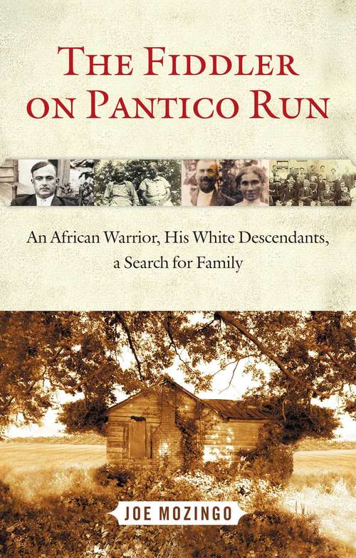 Book cover of The Fiddler on Pantico Run: An African Warrior, His White Descendants, A Search for Family