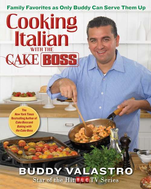 Book cover of Cooking Italian with the Cake Boss