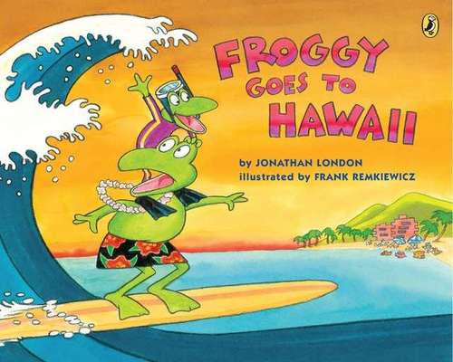 Book cover of Froggy Goes to Hawaii
