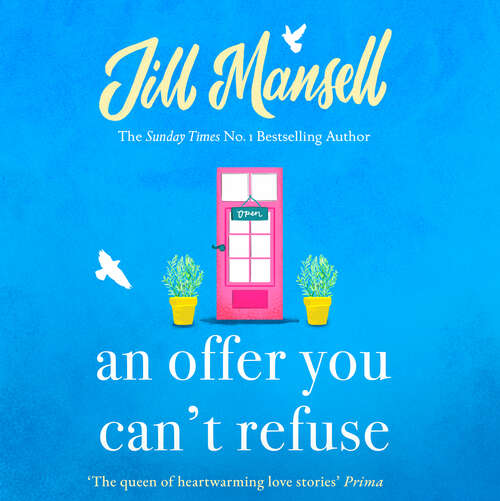 Book cover of An Offer You Can't Refuse: The absolutely IRRESISTIBLE Sunday Times bestseller . . . Your feelgood read for spring!