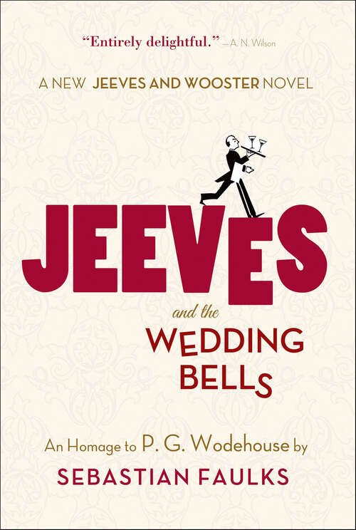 Book cover of Jeeves and the Wedding Bells: An Homage To P. G. Wodehouse (Jeeves and Wooster)
