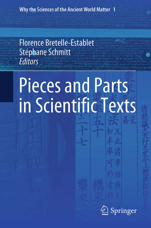 Pieces and Parts in Scientific Texts (Why the Sciences of the Ancient World Matter #1)