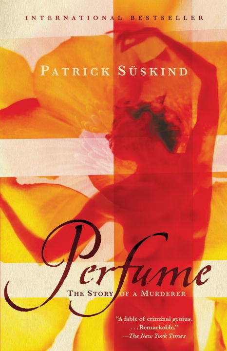 Book cover of Perfume: The Story Of A Murderer (Vintage International Series)