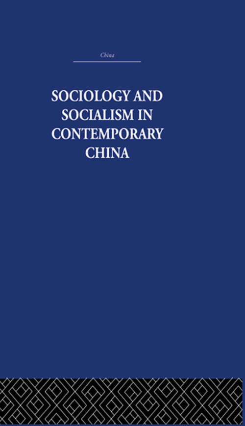 Book cover of Sociology and Socialism in Contemporary China