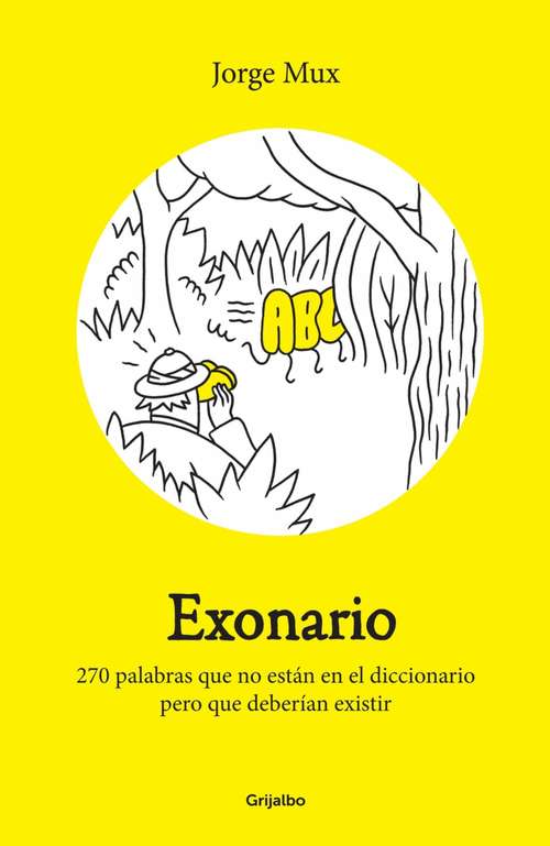 Book cover of Exonario: 270 palabras que no están en el diccionario pero que deberían existir