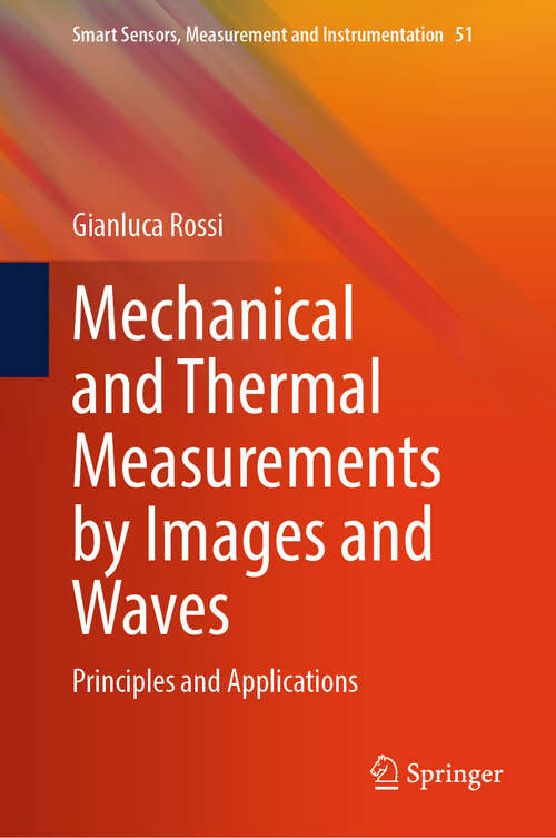 Book cover of Mechanical and Thermal Measurements by Images and Waves: Principles and Applications (Smart Sensors, Measurement and Instrumentation #51)