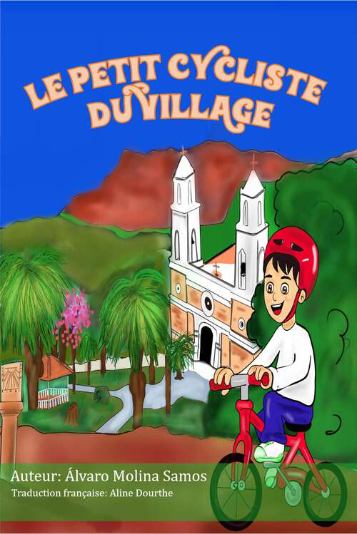 Book cover of Le petit cycliste du village