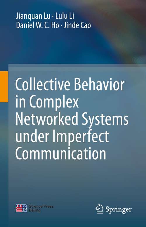 Collective Behavior in Complex Networked Systems under Imperfect Communication