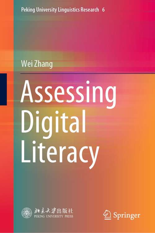 Assessing Digital Literacy (Peking University Linguistics Research #6)