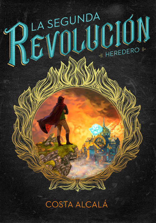 Book cover of La Segunda Revolución. Heredero (La Segunda Revolución #1)