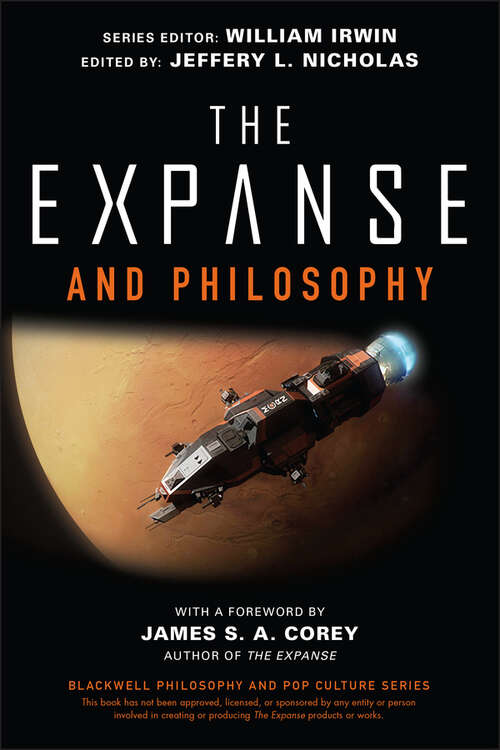 The Expanse and Philosophy: So Far Out Into the Darkness (The Blackwell Philosophy and Pop Culture Series)