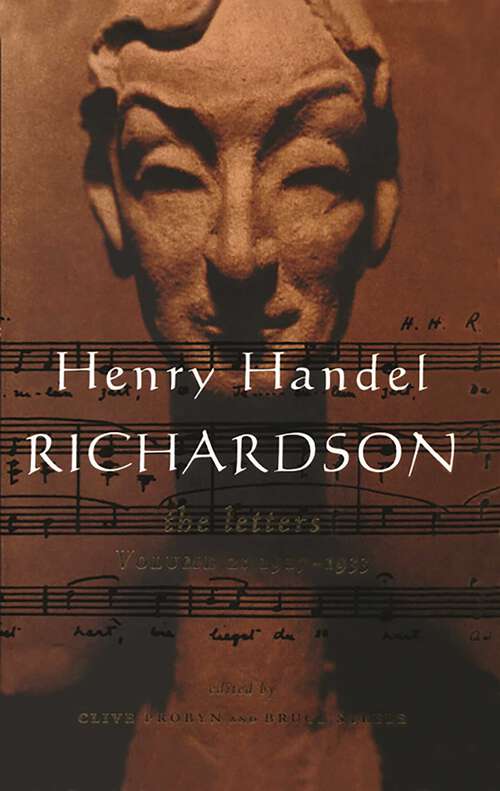 Book cover of Henry Handel Richardson Vol 2: 1917-1933