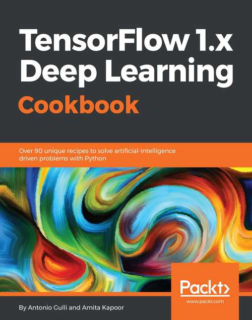 Book cover of TensorFlow 1.x Deep Learning Cookbook
