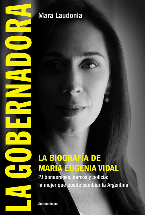 Book cover of La Gobernadora: La biografía de María Eugenia Vidal