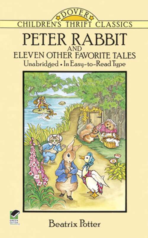 Book cover of Peter Rabbit and Eleven Other Favorite Tales (Dover Children's Thrift Classics)