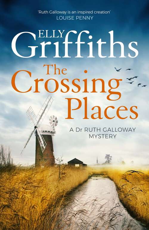 Book cover of The Crossing Places: The first book in the megaselling Ruth Galloway series (The Dr Ruth Galloway Mysteries #1)