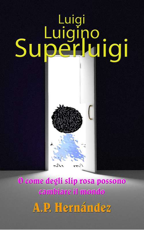 Book cover of Luigi, Luigino, Superluigi