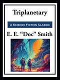 Triplanetary (Lensman Ser. #Vol. 1)