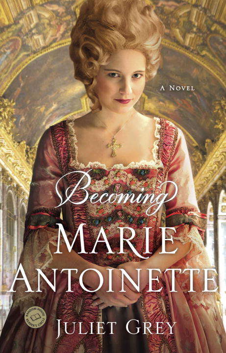 Book cover of Becoming Marie Antoinette
