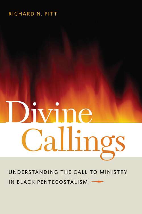 Book cover of Divine Callings: Understanding the Call to Ministry in Black Pentecostalism