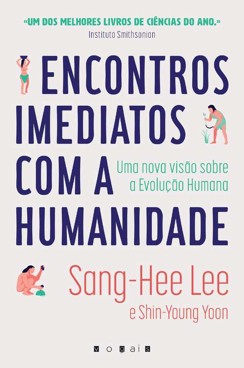 Book cover of Encontros Imediatos com a Humanidade: Uma Nova Visão Sobre a Evolução Humana