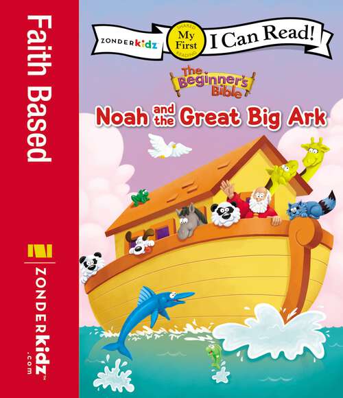 Book cover of The Beginner's Bible Noah and the Great Big Ark: My First (I Can Read! / The Beginner's Bible)