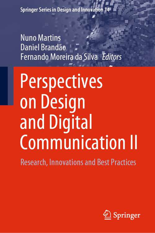 Perspectives on Design and Digital Communication II: Research, Innovations and Best Practices (Springer Series in Design and Innovation #14)