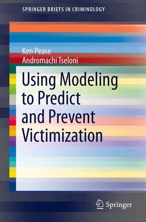 Using Modeling to Predict and Prevent Victimization