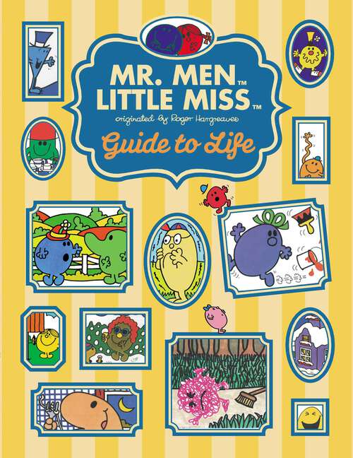 Book cover of The Mr. Men Little Miss Guide to Life (Mr. Men and Little Miss)
