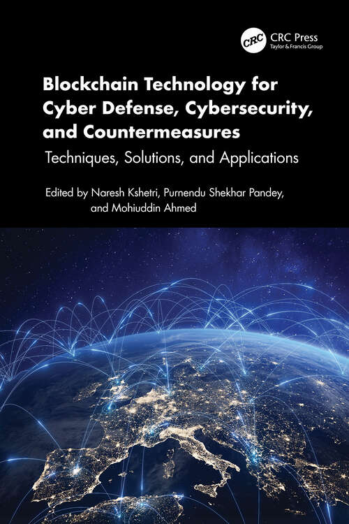 Book cover of Blockchain Technology for Cyber Defense, Cybersecurity, and Countermeasures: Techniques, Solutions, and Applications (1)