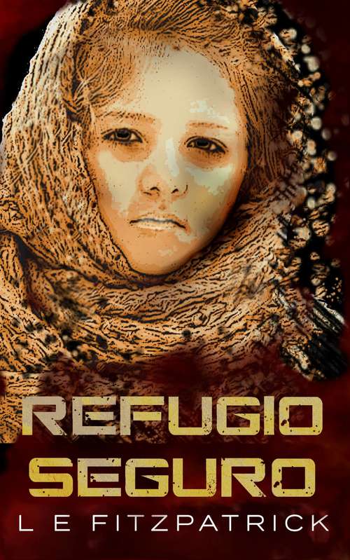 Book cover of Refugio Seguro: Un relato corto de la saga Reacher