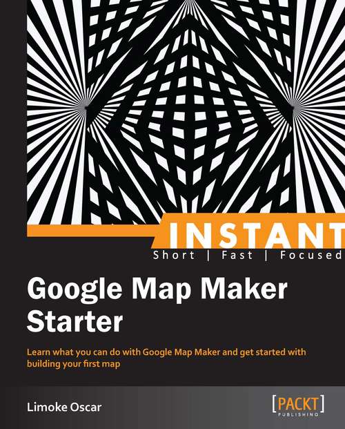 Book cover of Instant Google Map MakerStarter