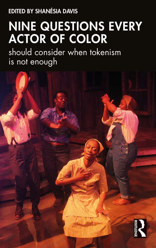 Book cover of Nine questions every actor of color should consider when tokenism is not enough
