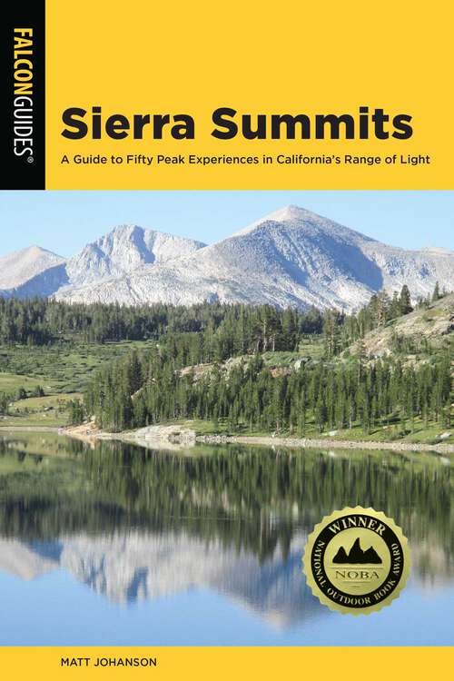 Book cover of Sierra Summits: A Guide to Fifty Peak Experiences in California's Range of Light (Regional Hiking Series)
