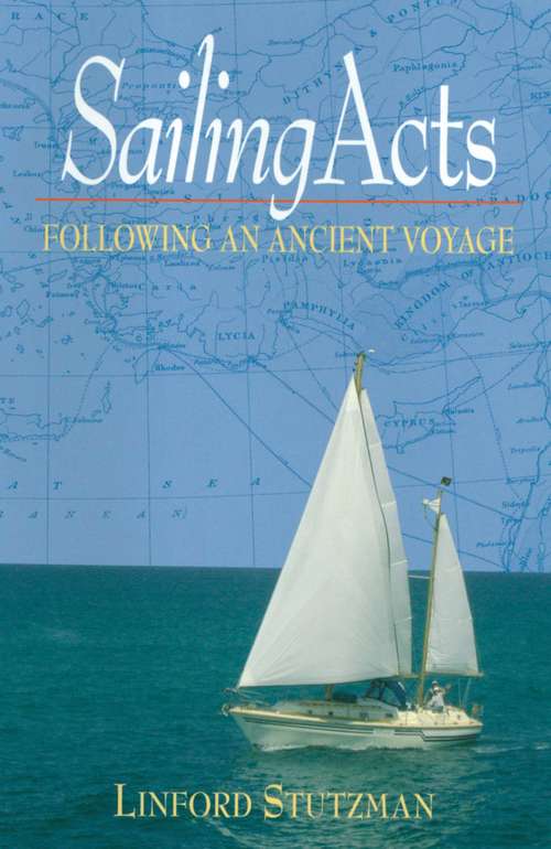Book cover of Sailing Acts: Following An Ancient Voyage