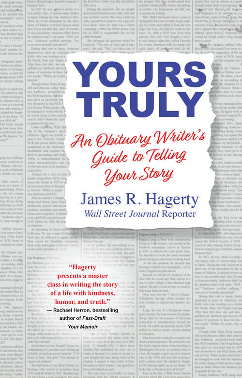 Book cover of Yours Truly: An Obituary Writer's Guide to Telling Your Story
