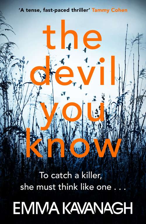 The Devil You Know: To catch a killer, she must think like one