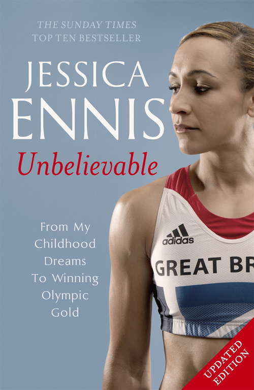 Book cover of Jessica Ennis: The life story of Team GB's Olympic Golden Girl