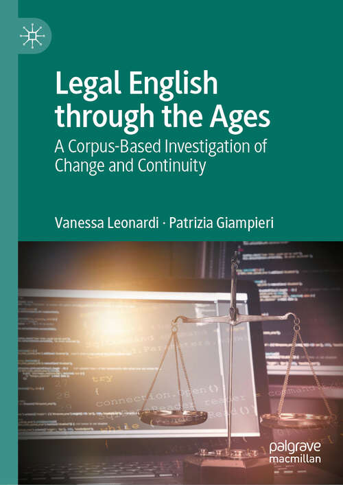 Book cover of Legal English through the Ages: A Corpus-Based Investigation of Change and Continuity