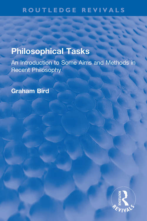 Book cover of Philosophical Tasks: An Introduction to Some Aims and Methods in Recent Philosophy (Routledge Revivals)