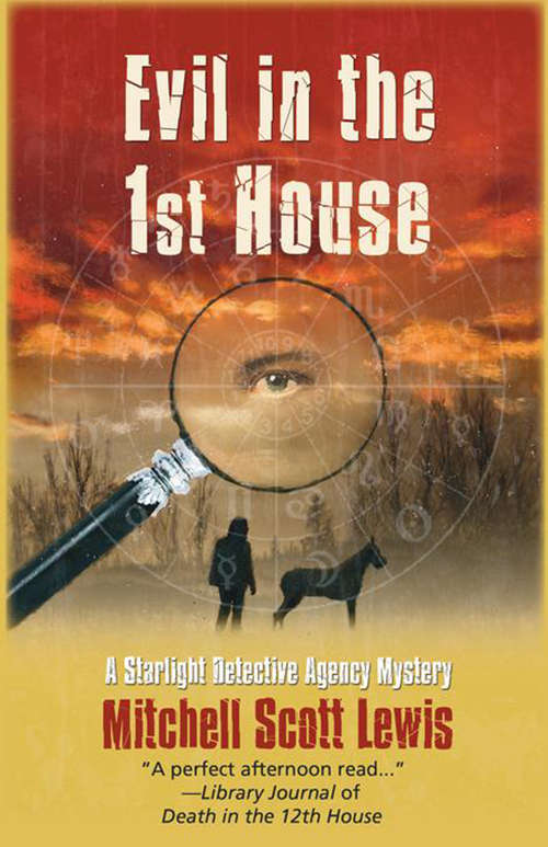 Evil in the 1st House: A Starlight Dectective Agency Mystery (Evil in the 1st House #3)