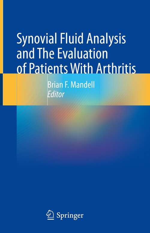 Book cover of Synovial Fluid Analysis and The Evaluation of Patients With Arthritis (1st ed. 2022)