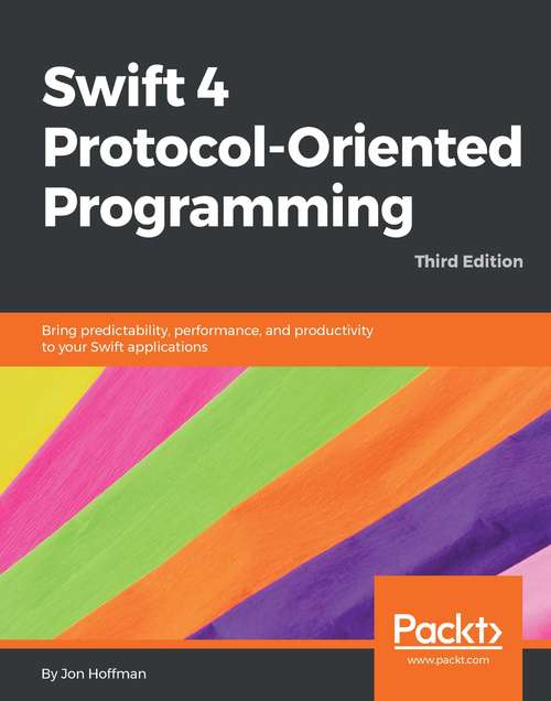 Book cover of Swift 4 Protocol-Oriented Programming - Third Edition
