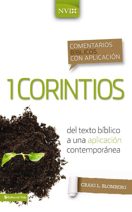 Comentario bíblico con aplicación NVI 1 Corintios: Del texto bíblico a una aplicación contemporánea (Comentarios bíblicos con aplicación NVI)