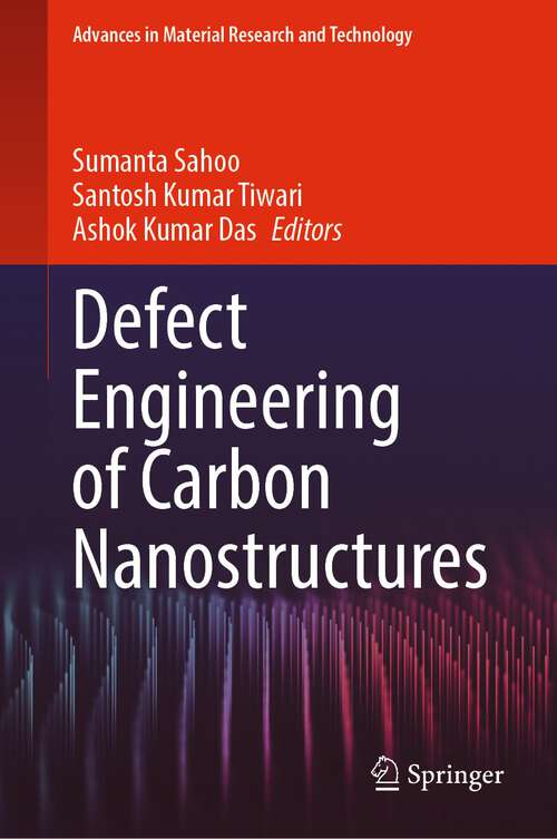 Defect Engineering of Carbon Nanostructures (Advances in  Material Research and Technology)
