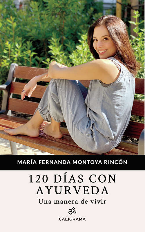 Book cover of 120 días con Ayurveda: Una manera de vivir