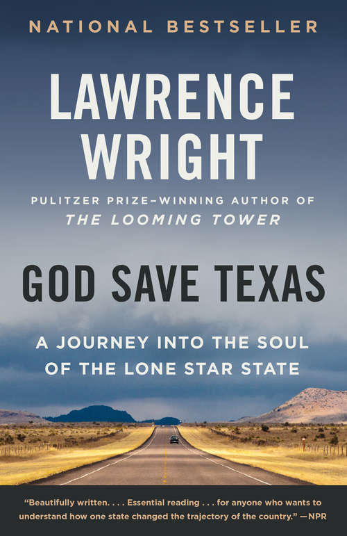Book cover of God Save Texas: A Journey into the Soul of the Lone Star State