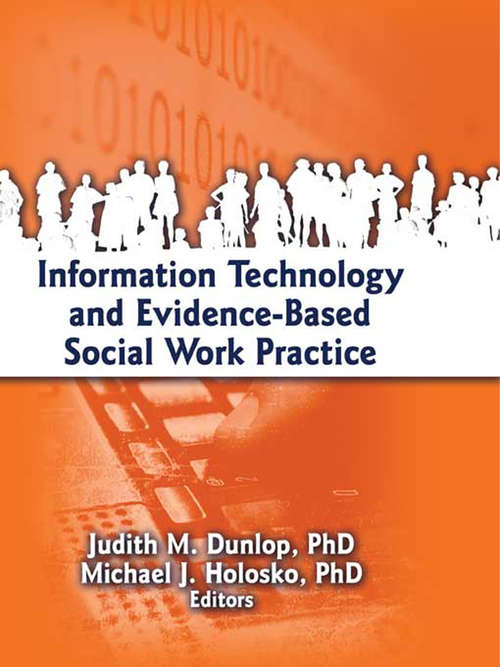 Information Technology and Evidence-Based Social Work Practice