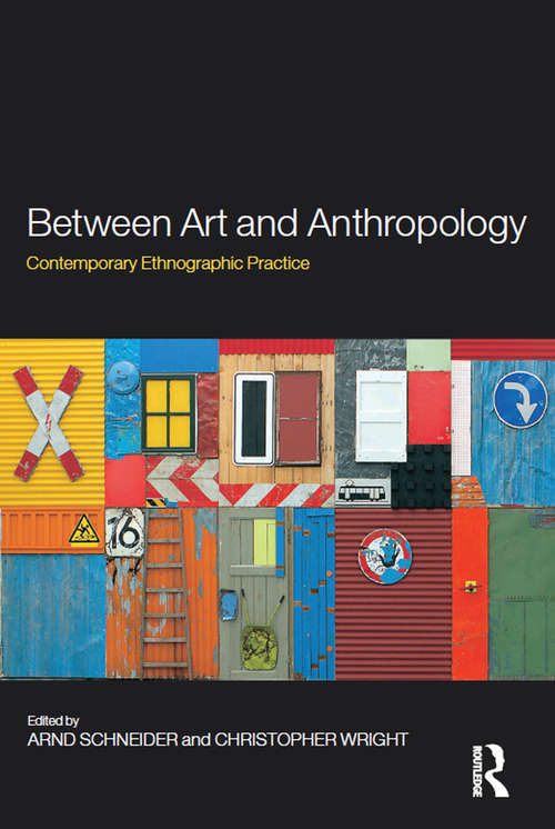 Book cover of Between Art and Anthropology: Contemporary Ethnographic Practice
