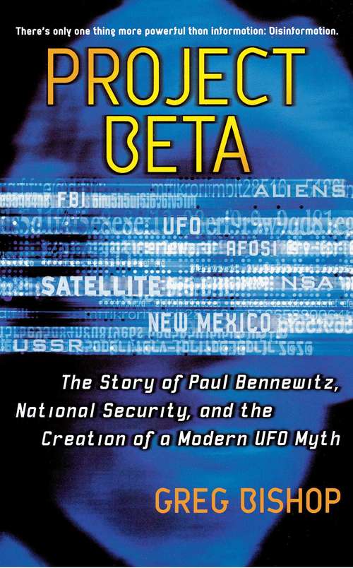 Book cover of Project Beta: The Story of Paul Bennewitz, National Security, and the Creation of a Modern UFO Myth